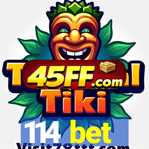 114 bet